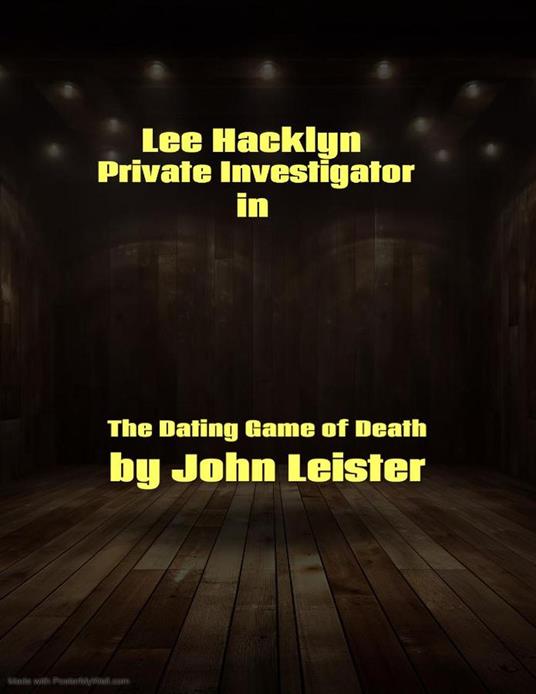Lee Hacklyn Private Investigator in The Dating Game of Death