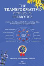 The Transformative Powers of Prebiotics