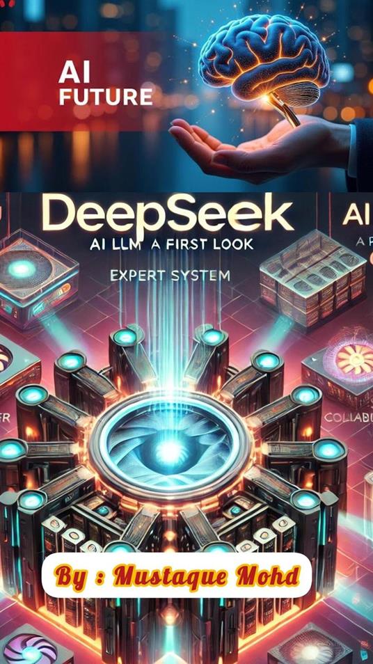 Mastering DeepSeek AI: Unlocking the Power of Next-Generation Artificial Intelligence