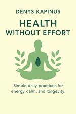 Health Without Effort