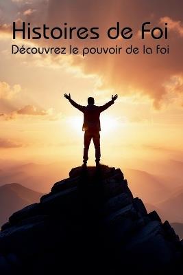 Histoires de Foi: Découvrez le pouvoir de la foi - Rafael Lima - cover