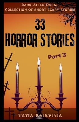 33 Horror Stories - Part 3 - Tatia Kvikvinia - cover