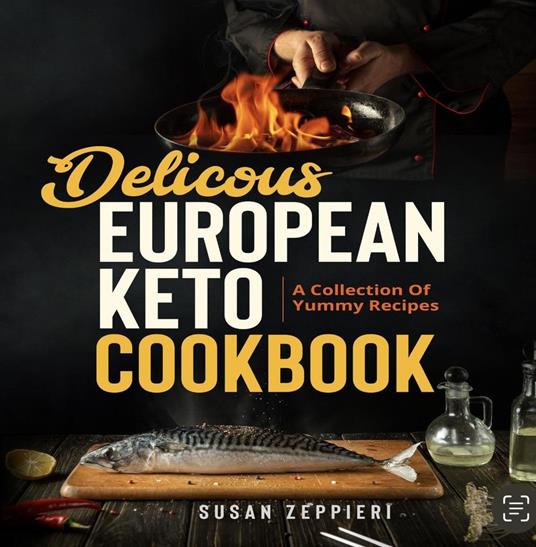 Delicious European Keto Cookbook