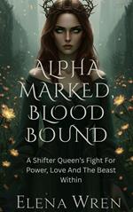 Alpha Marked, Blood bound