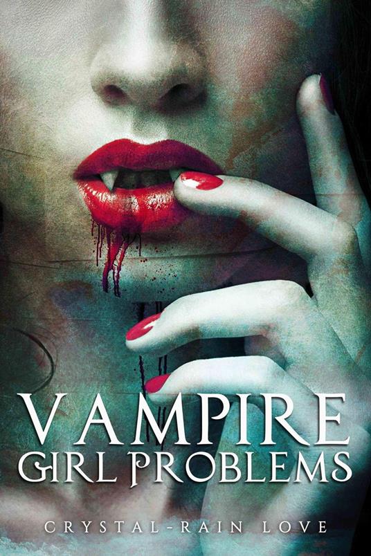 Vampire Girl Problems