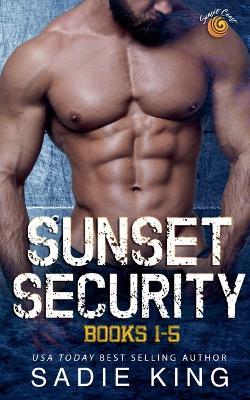 Sunset Security Books 1-5 - Sadie King - cover