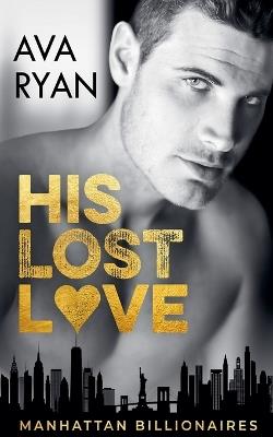 His Lost Love - Ava Ryan - cover
