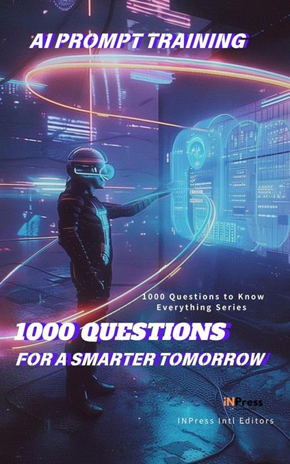 AI Prompt Training: 1000 Questions for a Smarter Tomorrow