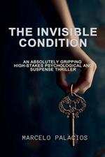 The Invisible Condition