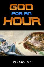God for an Hour