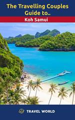 The Travelling Couples Guide to Koh Samui