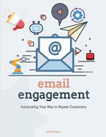Email Engagement Automating Your Way To Repeat Customers