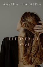 Leftovers of Love