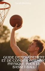 Guide d'entraînement et De Conditionnement Physique Pour le Basket-Ball