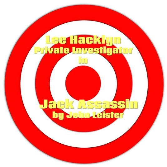 Lee Hacklyn Private Investigator in Jack Assassin