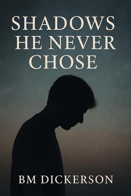 Shadows He Never Chose