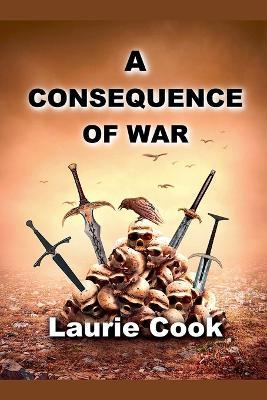 A Consequence of War - Laurie Cook - cover