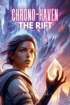 Chrono-Haven The Rift - A L Mitchell - cover