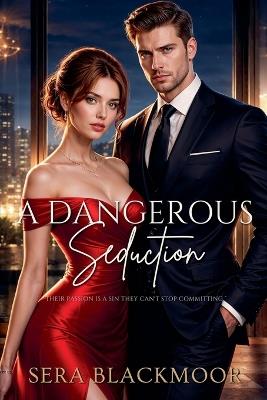 A Dangerous Seduction - Sera Blackmoor - cover