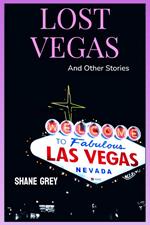 Lost Vegas: And Other Stories