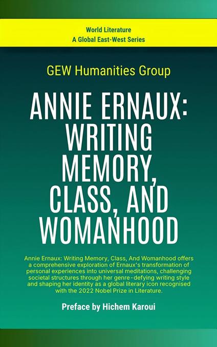 Annie Ernaux: Writing Memory, Class, And Womanhood