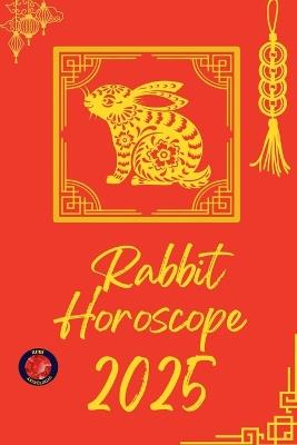 Rabbit Horoscope 2025 - Alina Rubi - cover