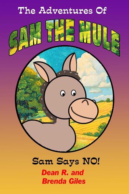 Sam Says NO! - Brenda Giles,Dean Giles - ebook