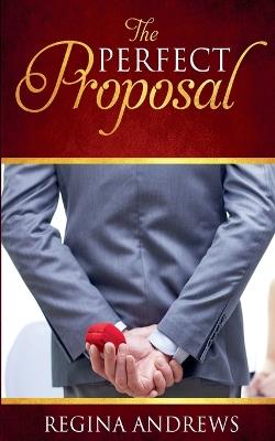 The Perfect Proposal - Regina Andrews - cover
