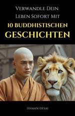 Verwandle Dein Leben Sofort Mit 10 Buddhistischen Geschichten