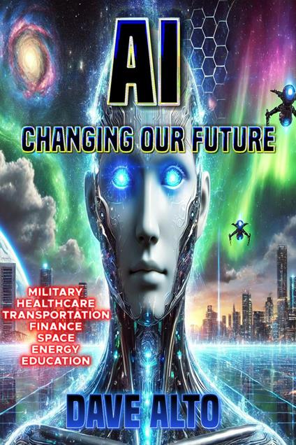 AI: Changing Our Future