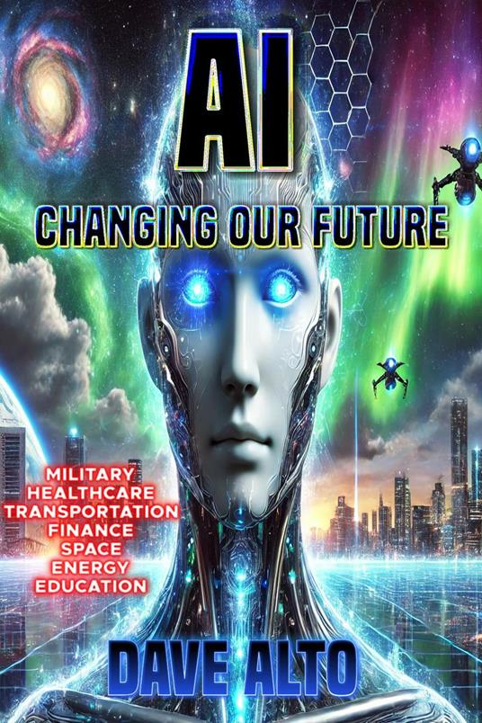 AI: Changing Our Future
