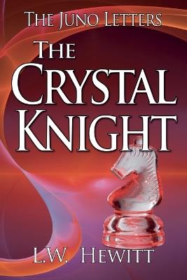 The Crystal Knight - L W Hewitt - cover