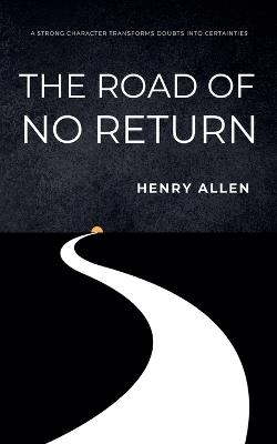 The Road of No Return - Henry Allen - cover