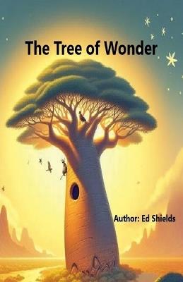 The Tree of Wonder - Edward Shields - cover
