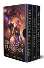 Charassi's Fae Queen: Books 4 - 6