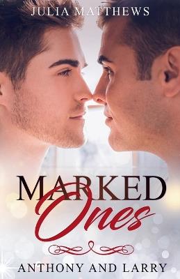 Marked Ones Anthony And Larry - Julia Matthews - cover