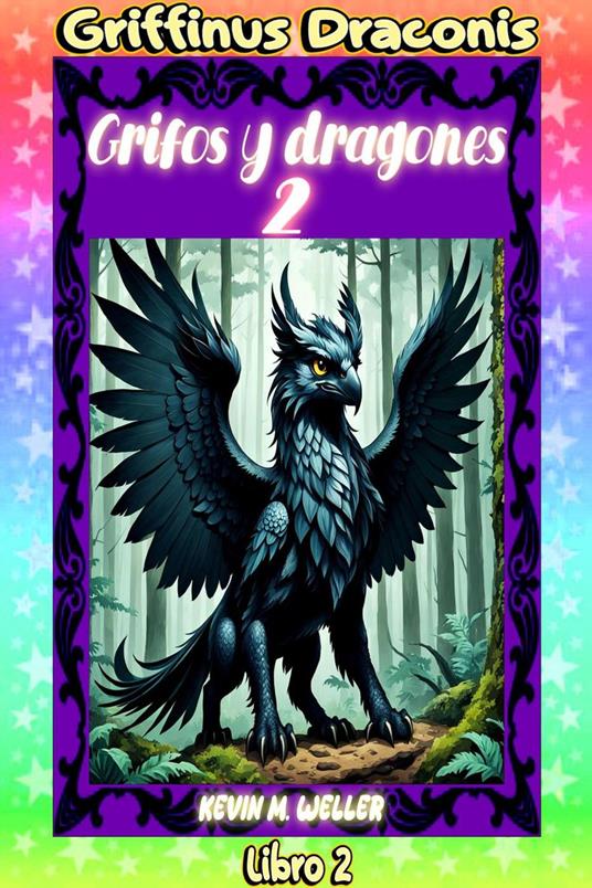 Grifos y dragones 2 - Kevin M Weller - ebook