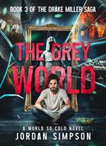 The Grey World