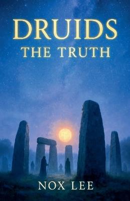 Druids The Truth - Nox Lee - cover