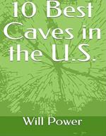 10 Best Caves in the U.S.