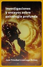 Investigaciones y ensayos sobre psicología profunda