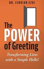 The Power of Greeting: Transforming Lives with a Simple Hello!