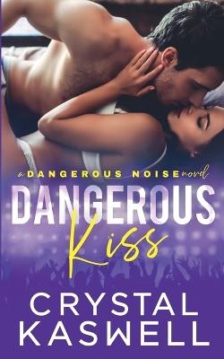 Dangerous Kiss - Crystal Kaswell - cover
