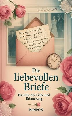 Die liebevollen Briefe: Ein Erbe der Liebe und Erinnerung - Ponpon - cover
