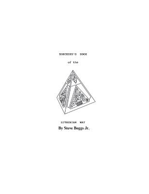 Sorcerer's Book of the Sitherian Way - Steve A Boggs - cover