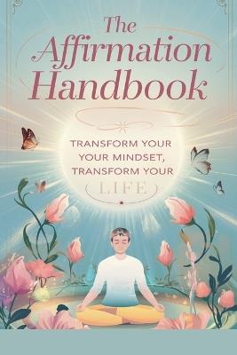 The Affirmation Handbook - Timothy Scott Phillips - cover