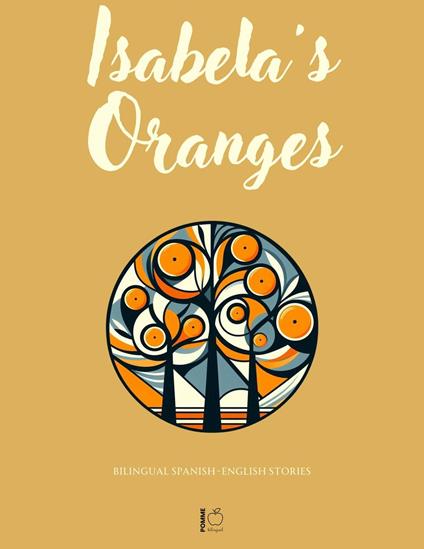 Isabela's Oranges: Bilingual Spanish-English Stories
