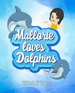Mallorie Loves Dolphins