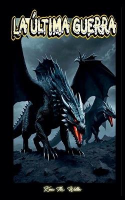 La última guerra - Kevin M Weller - cover