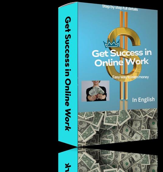 Get Success in online work - Feel Spark - ebook